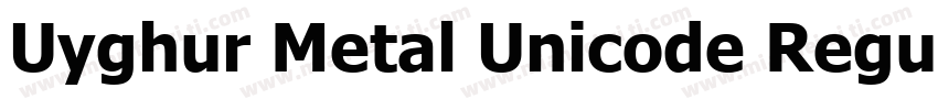 Uyghur Metal Unicode Regular字体转换